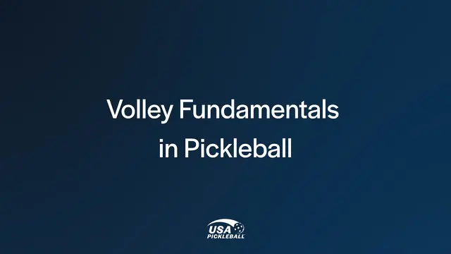 Volley Fundamentals in Pickleball