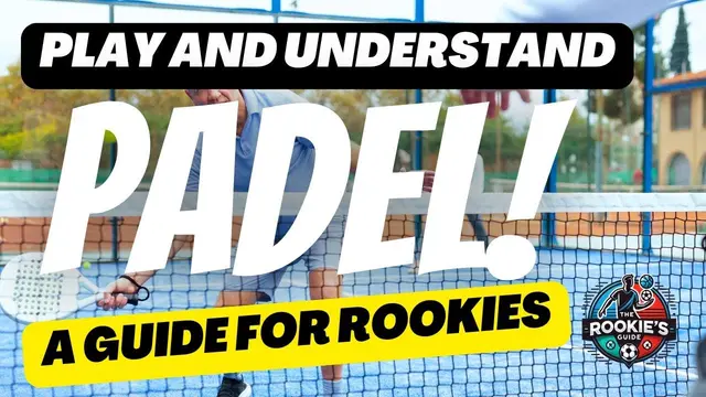 How to Play Padel: Rules, Scoring & Gameplay Explained | The Rookie’s Guide to Sports