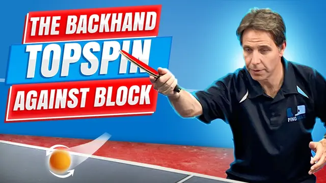 Master the Backhand Topspin Against Block