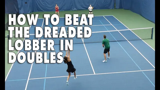How To Beat The Dreaded Lobbers In Doubles