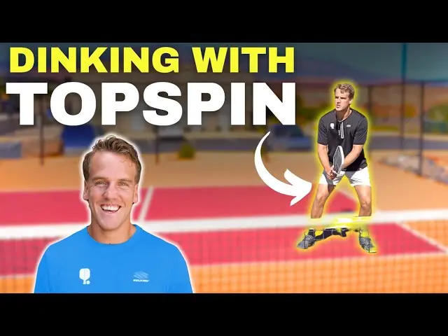 How to hit a dink with topspin | Aggressive Dinking Tactics