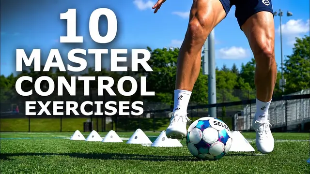 10 Master Control Exercises | Improve Your Close Control Dribbling