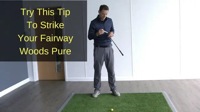 HOW TO STRIKE YOUR FAIRWAY WOODS