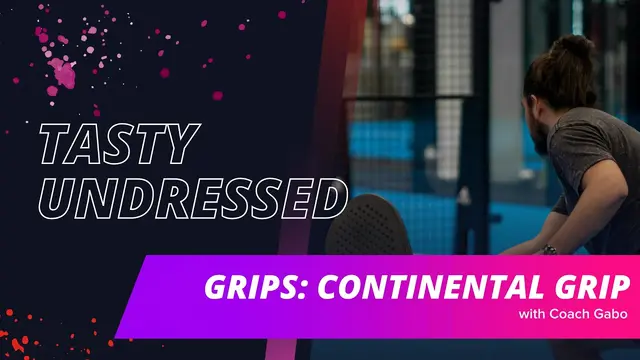 Tasty Undressed: GRIPS / Continental grip