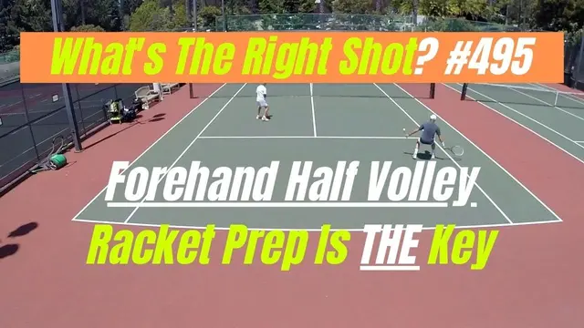 Tennis Forehand Half Volley Technique. What's The Right Shot? # 495