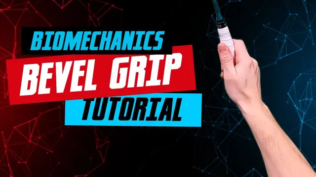Badminton Grip - The Bevel Grip tutorial