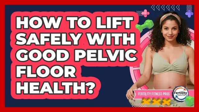 How To Lift Safely With Good Pelvic Floor Health?
