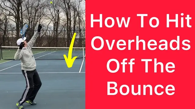 How To Hit A Great Bounce Overhead (Tennis Tips That Work)
