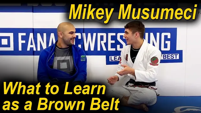 What To Learn In Jiu Jitsu When You Are A BJJ Brown Belt by Mikey Musumeci