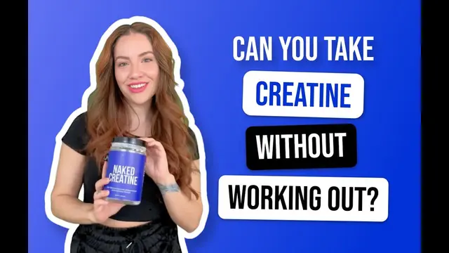 Can You Take Creatine Without Working Out? | Nutrition Coach Explains | Naked Nutrition