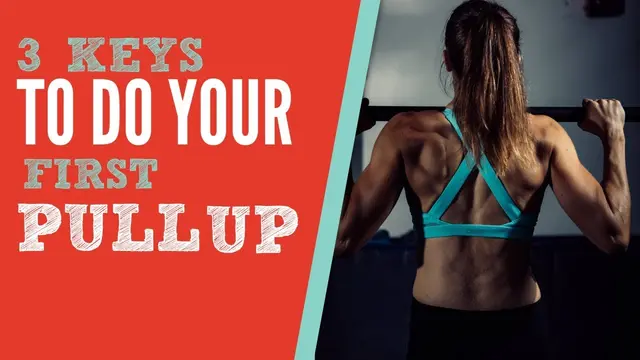3 Keys To Achieve Your First Pull Up