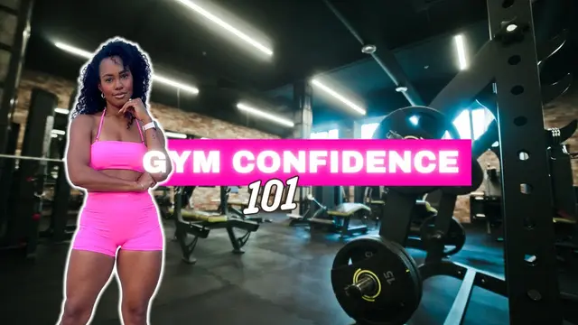 Gym Confidence 101 | 7 Tips to Deal with Gym Anxiety & Become Comfortable in the Gym