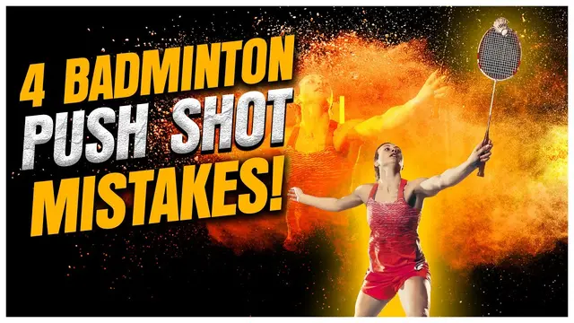 SIMPLE Badminton PUSH Shot Mistakes Beginners Make | 4 Mistakes to Avoid!