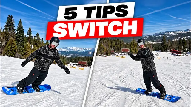 Learn Switch Snowboarding with These 5 Tips