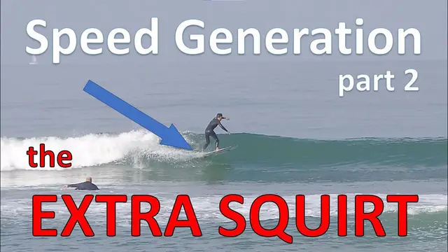 How To Surf - Speed Generation Part 2 Extra Squirt