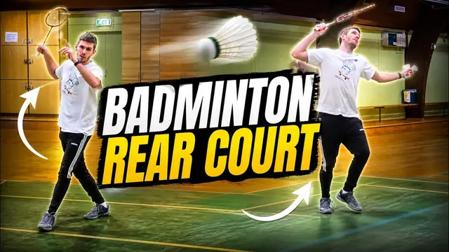 Master the Rear Court in Badminton (Footwork, Position & Power)