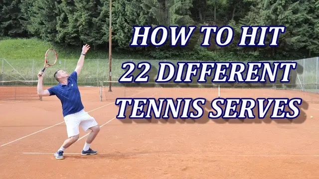 Tennis Serve Tactics - How To Hit 22 Different Serves