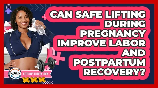 Can Safe Lifting During Pregnancy Improve Labor And Postpartum Recovery? - Fertility Fitness Pro