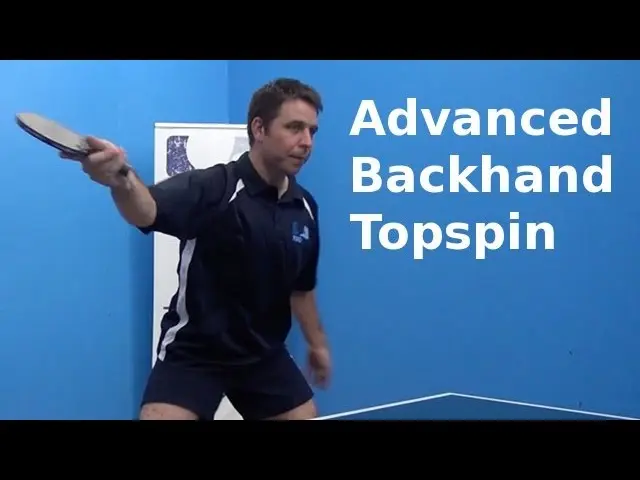 Advanced Backhand Topspin | Table Tennis | PingSkills