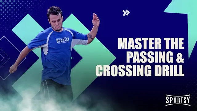 Master the Passing & Crossing Drill: Essential Soccer Skills for Precision & Timing