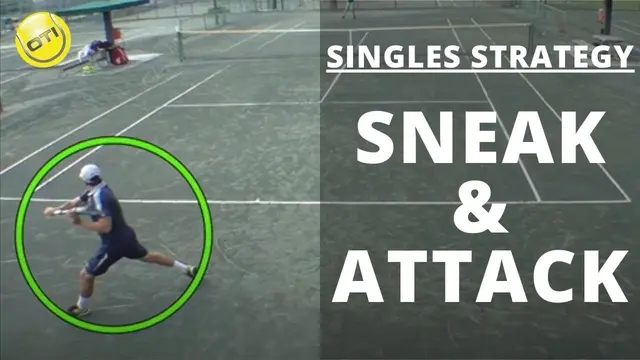 Singles Strategy: The Sneak And Attack