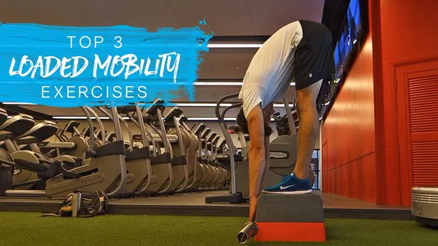 My Top 3: Loaded Mobility Exercises (with BONUS Exercise)