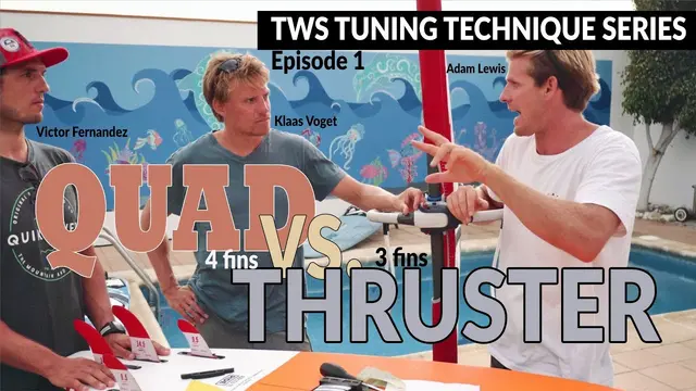TWS Tuning Technique Series - Ep1: Quad vs. Thruster, when why for who 3 or 4 fins