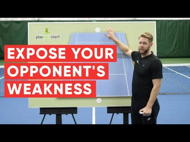 How To Expose Your Opponent's Weakness - Tennis Singles Strategy