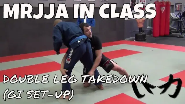Double Leg Takedown (Gi Set-Up) - Brazilian Jiu-Jitsu [MRJJA IN CLASS 011]