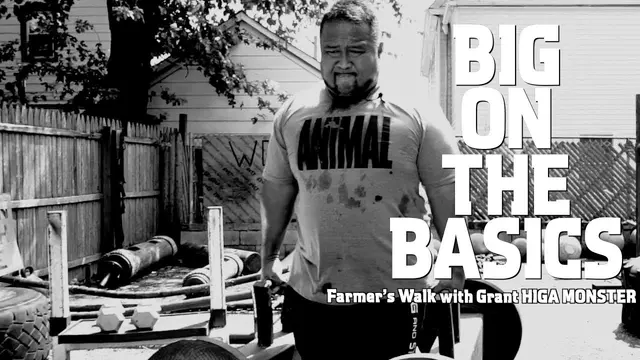 Big on the Basics: Farmer's Walk with Grant "Higamonster" Higa
