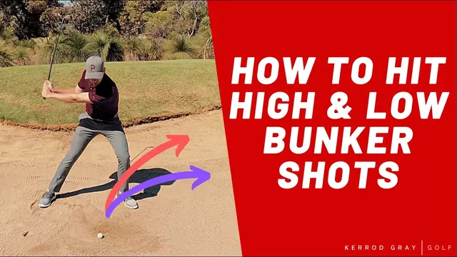 GOLF: HOW TO HIT HIGH & LOW BUNKER SHOTS