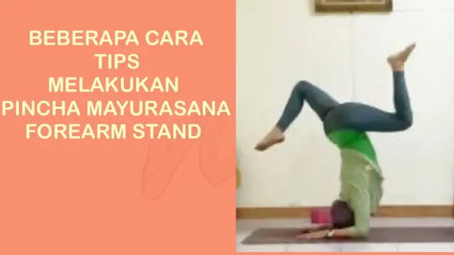 Tips for forearm stand : cara melakukan pincha mayurasana - Yoga with nana46c