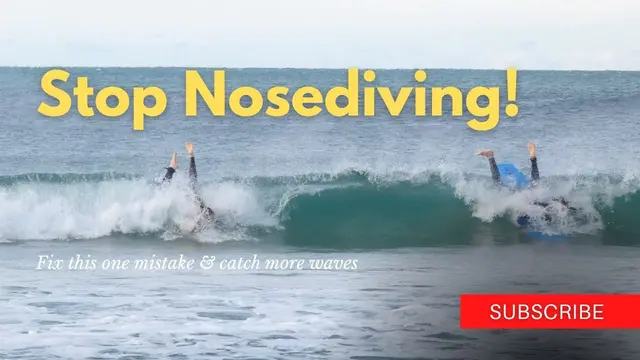 Why You’re Nosediving & How to Fix It | Catch More Green Waves | Surfing Progression