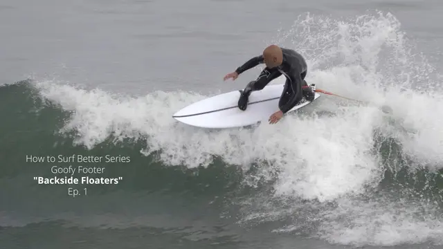 How to Surf Better Series Goofy Footer "Backside Floaters" Ep 1