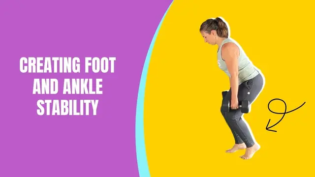 Creating Foot and Ankle Stability