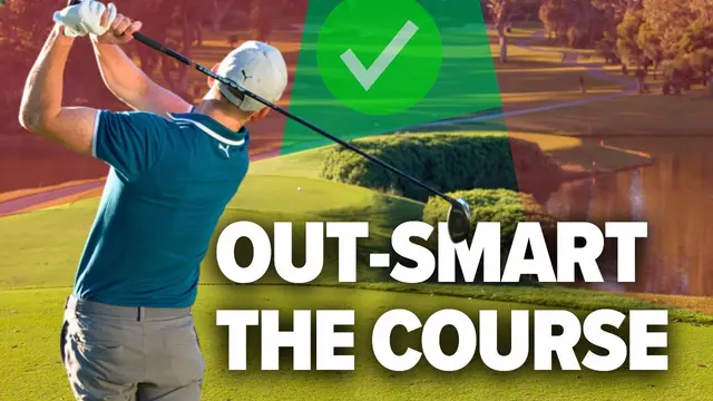 Out-Smart The Golf Course! (Course Management Tips)