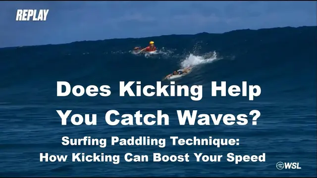 Does Kicking Help You Catch Waves? | Surf Paddling Technique: How Kicking Can Boost Your Speed