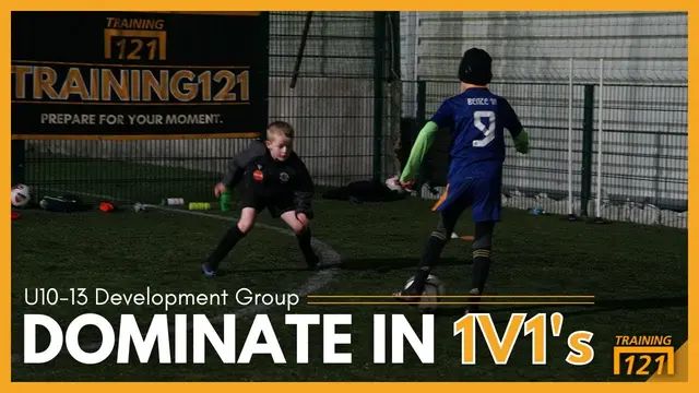 Ball Manipulation & 1v1's | U10-13 Development Group | Training121