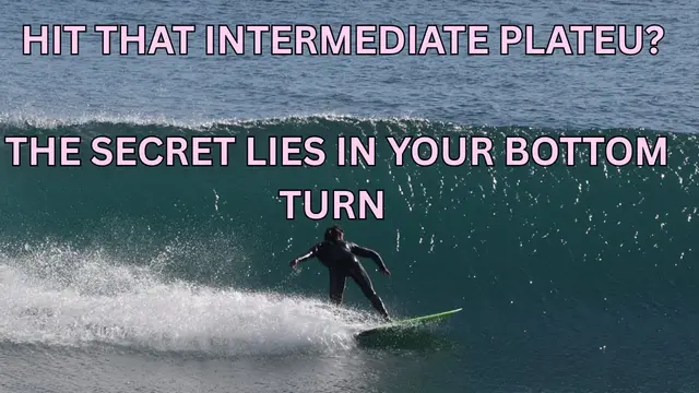 You're Doing Bottom Turns WRONG – Why It's Ruining Your Forehand Top Turns | Surfing With Grant