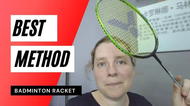 Best Method for Choosing a Badminton Racket!