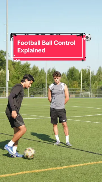Football Ball Control Explained: Common Mistake and ...