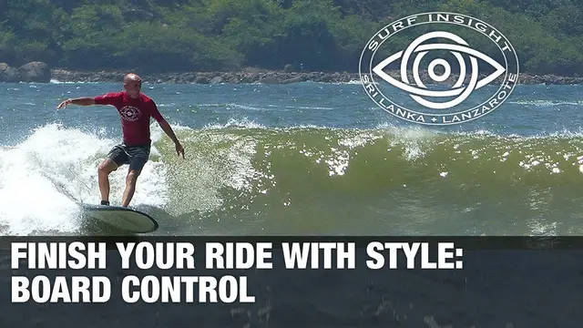 Surf Insight : Finish your ride with Style . Board Control