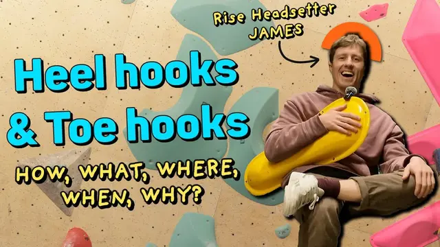 Heel Hooks & Toe Hooks - climbing TECHNIQUE TUTORIAL with Rise Headsetter James!!