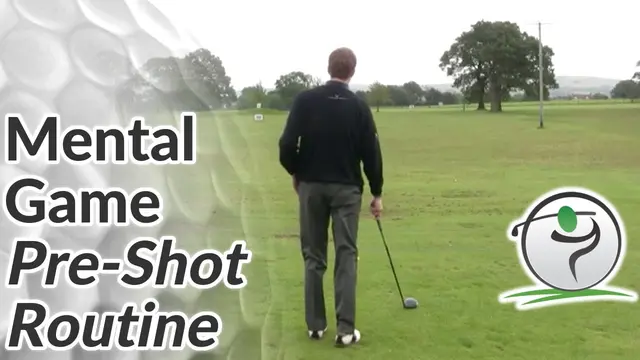 Mental Game - Golf Pre-Shot Routine Tips