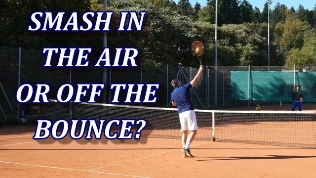 Hitting A Tennis Overhead In The Air Or Letting It Bounce? Here's How To Decide...