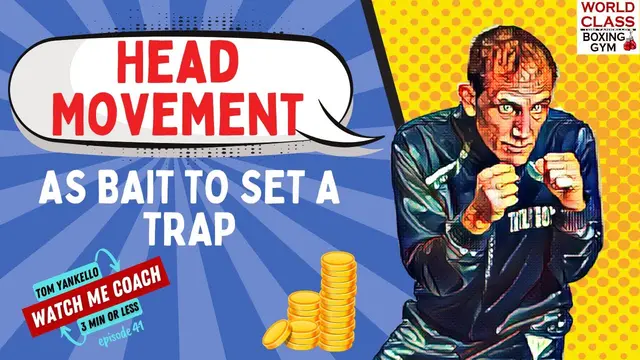 How To Use Your Head Movement As A Bait To Set A Trap!