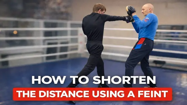 Boxing: How to Shorten the Distance Using a Feint
