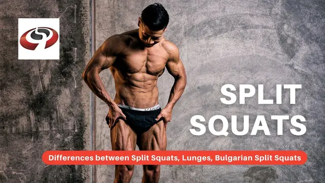 Differences between Split Squats, Lunges, Bulgarian Split Squats