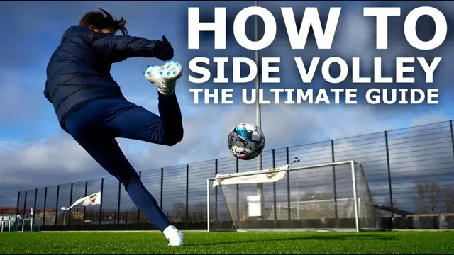 Learn The Side Volley | Score More Goals With This Ultimate Side Volley Tutorial