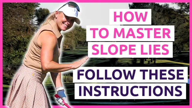 Golfshots: Slope lies: Tips and techniques for playing shots from uneven terrain